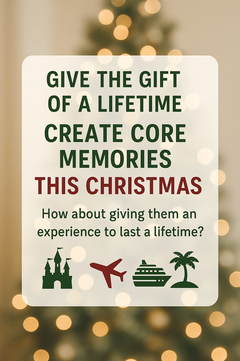 Give the Gift of a Lifetime: Create Core Memories This Christmas